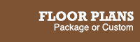 Floor Plans: Package or Custom